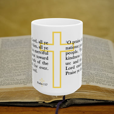 Psalm 117 Full Text - 15oz Coffee Mug